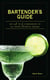Bartender's Guide - An A to Z Companion to All Your Favorite Drinks