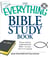 The Everything Bible Study Book - All you need to understand the Bible--on your own or in a group