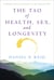 The Tao Of Health, Sex, and Longevity