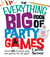 The Everything Big Book of Party Games - Over 300 Creative and Fun Games for All Ages!