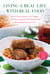 Living a Real Life with Real Food - How to Get Healthy, Lose Weight, and Stay Energized?the Kosher Way