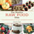 The Healthy Raw Food Diet - Advice and Recipes to Energize, Dehydrate, Lose Weight, and Feel Great