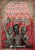 The Ultimate Book of Zombie Warfare and Survival - A Combat Guide to the Walking Dead