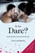 Do You Dare? - 65 Sex Games to Heat up Your Sex Life