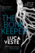 The Bone Keeper - An unputdownable thriller; you'll need to sleep with the lights on