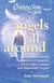 Chicken Soup for the Soul: Angels All Around - 101 Inspirational Stories of Miracles, Divine Intervention, and Answered Prayers