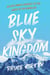 Blue Sky Kingdom - An Epic Family Journey to the Heart of the Himalayas