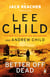 Better Off Dead - The unputdownable Jack Reacher thriller from the No.1 Sunday Times bestselling authors