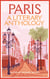Paris: A Literary Anthology