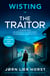 The Traitor - A thriller that will grip you from the very first page