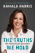 The Truths We Hold - The inspirational Sunday Times bestselling autobiography from the groundbreaking woman who could change American politics forever