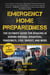Emergency Home Preparedness - The Ultimate Guide for Bugging In During Natural Disasters, Pandemics, Civil Unrest, and More