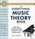 The Everything Music Theory Book, 3rd Edition - Take Your Understanding of Music to the Next Level