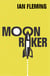 Moonraker - Read the third gripping unforgettable James Bond novel