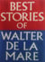 Best Stories of Walter de la Mare