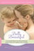 Belli Beautiful - The Essential Guide to the Safest Health and Beauty Products for Pregnancy, Mom, and Baby