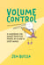Volume Control: a guidebook for highly sensitive people in a loud & spiky world