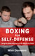 Boxing for Self-Defense: Taking the Sweet Science from the Ring to the Street - Boxing for Self-Defense, #1