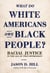 What Do White Americans Owe Black People?: Racial Justice in the Age of Post-Oppression