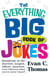 The Everything Big Book of Jokes - Hundreds of the Shortest, Longest, Silliest, Smartest, Most Hilarious Jokes You've Never Heard!