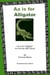 Aa Is for Alligator: An Animal ABC Book