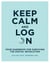 Keep Calm and Log On - Your Handbook for Surviving the Digital Revolution