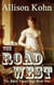 The Road West - The Baker Family Saga, #1