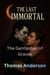The Gentleman of Graves - The Last Immortal, #15