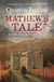 Mathew's Tale - A historical mystery full of intrigue and murder