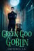 Green Goo Goblin - Jas Bond, #1