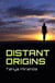 Distant Origins
