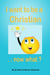 I Want To Be A Christian - Now What? - God Investigator Series 1 (I Spy GI), #6