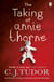 The Taking of Annie Thorne - The spine-tingling thriller from the Sunday Times bestselling author of The Chalk Man