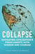 Collapse: Navigating Civilization's Predicaments With Wisdom and Courage