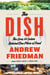The Dish - The Lives and Labor Behind One Plate of Food