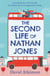 The Second Life of Nathan Jones - A laugh out loud, OMG! romcom that you won’t be able to put down!