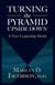 Turning the Pyramid Upside Down - A New Leadership Model