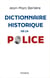 La Police. Dictionnaire historique