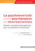 La psychomotricité entre psychanalyse et neurosciences - Histoire, actualités et perspectives : pour une pensée en mouvement