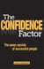 The Confidence Factor - The seven secrets of successful people