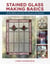Stained Glass Making Basics - All the Skills and Tools You Need to Get Started