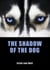 The Shadow of the Dog