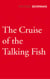 The Cruise of the Talking Fish