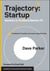 Trajectory: Startup - Ideation to Product/Market Fit