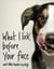 What I Lick Before Your Face ... and Other Haikus By Dogs