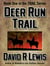 The Deer Run Trail - The Trail Westerns, #1