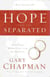 Hope For the Separated: Wounded Marriages Can Be Healed
