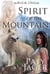 Spirit of the Mountain - Spirit Trilogy, #1