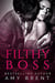Filthy Boss - Filthy, #1
