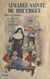 L'aimable Sainte du Rouergue : Mère Émilie de Rodat - Fondatrice de l'Institut de la Sainte-Famille de Villefranche-d'Aveyron